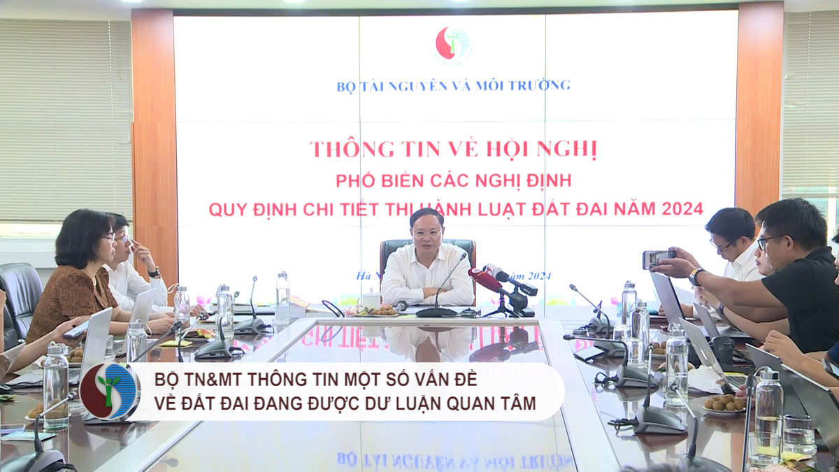 Bộ TN&MT thông tin một số vấn đề về đất đai đang được dư luận quan tâm
